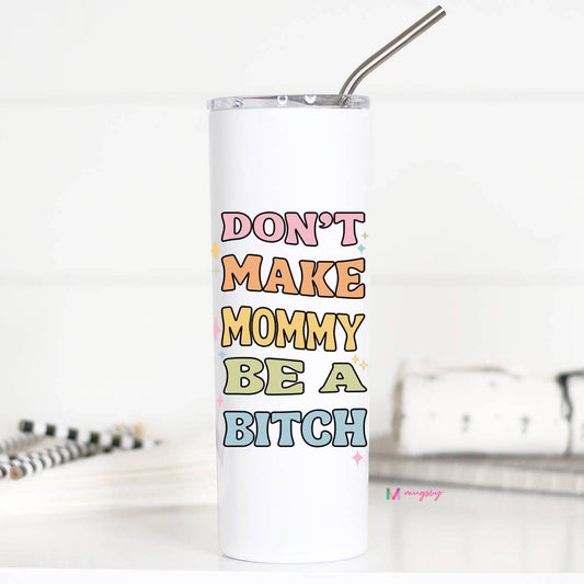 Funny Mama Tumbler, Funny Mom Travel Cup, Mommy Tumbler